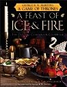 A Feast of Ice and Fire by Chelsea Monroe-Cassel