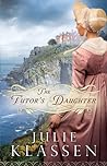 The Tutor's Daughter by Julie Klassen