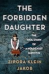 The Forbidden Daughter by Zipora Klein Jakob