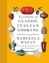 Essentials of Classic Italian Cooking by Marcella Hazen