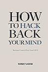 How to Hack Back Your Mind by Ramzi Najjar