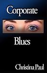 Corporate Blues by Christina Paul