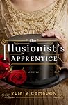 The Illusionist's Apprentice by Kristy Cambron