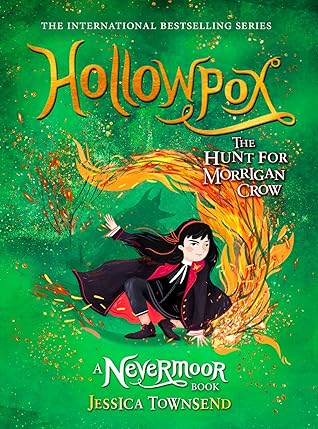 Hollowpox: The Hunt for Morrigan Crow (Nevermoor, #3)