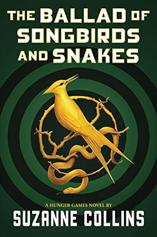The Ballad of Songbirds and Snakes (The Hunger Games, #0)
