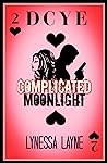 Complicated Moonlight by Lynessa Layne
