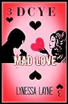 Mad Love by Lynessa Layne