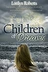 Children of Dreams by Lorilyn Roberts